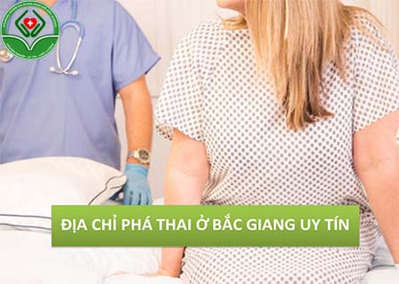 Địa chỉ phá thai an toàn tại Bắc Giang